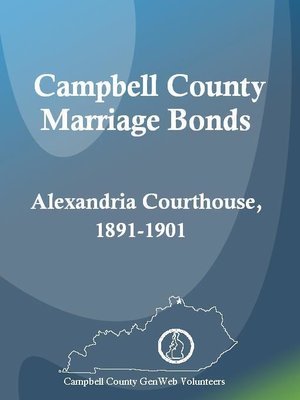 cover image of Campbell County Marriage Bonds: Alexandria Courthouse, 1891-1901